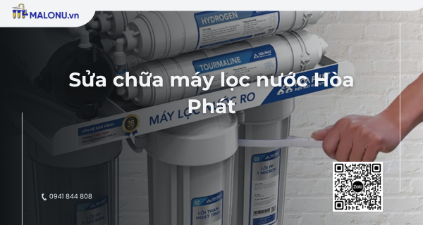 malonu sua may loc nuoc hoa phat