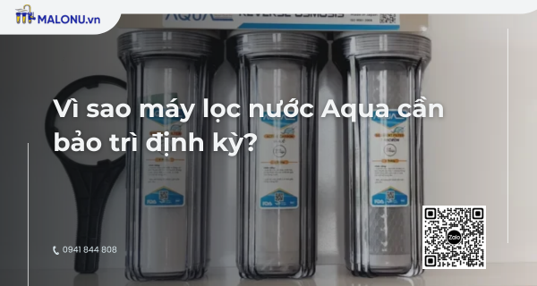 malonu bao tri may loc nuoc aqua